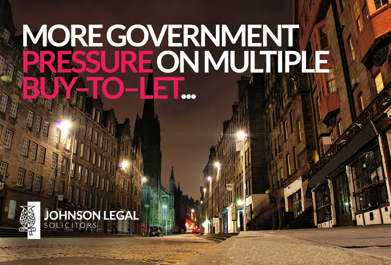 More Government Pressure On Multiple Buytolet Johnson Legal Edinburgh 